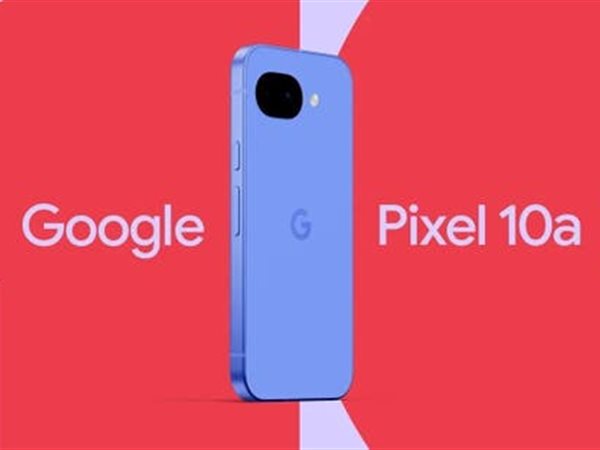 جوجل تعلن رسميًا هاتف Pixel 10a وتحدد موعد الحجز المسبق