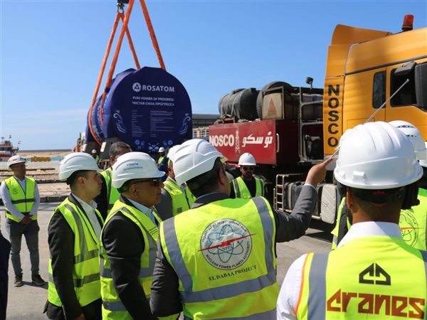وزير الكهرباء يشهد استقبال وعاء ضغط المفاعل للوحدة الثانية بمحطة الضبعة النووية